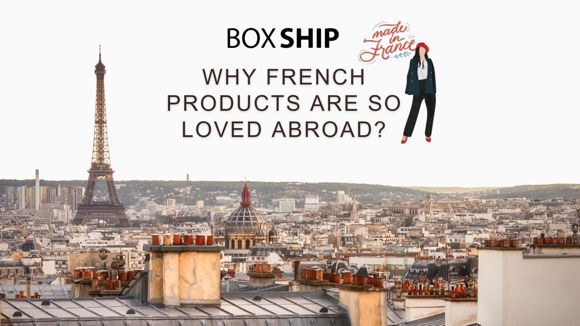 Why French Products Are So Loved Abroad?